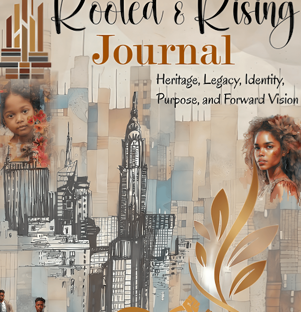 Rooted and Rising Black Heritage Reflection Journal, 52-Week Legacy & Identity Writing Journal
